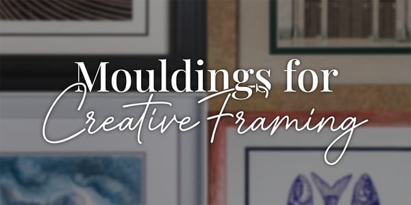 Mouldings Creative Framing Blog Hero