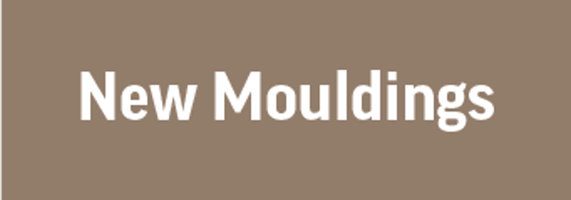 New Moulding Ranges